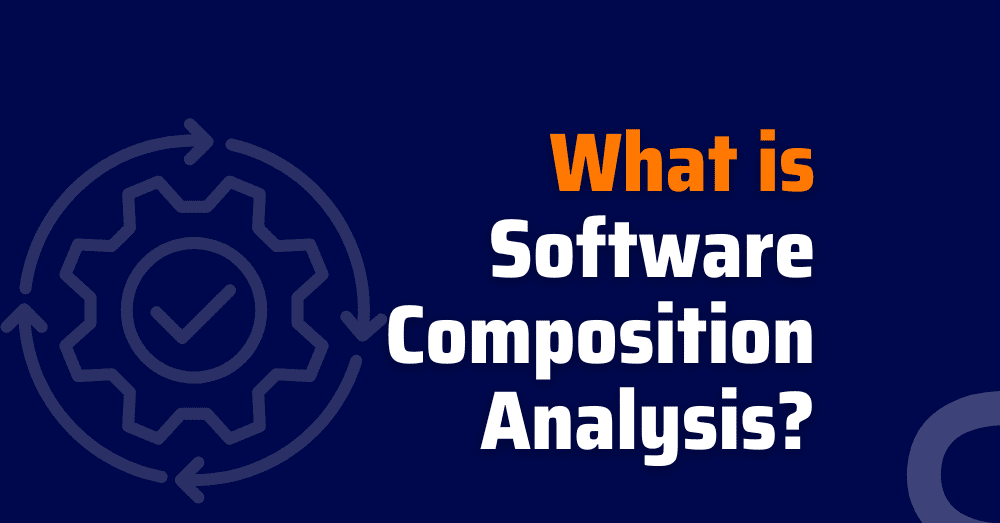 What is Software Composition Analysis Tools
