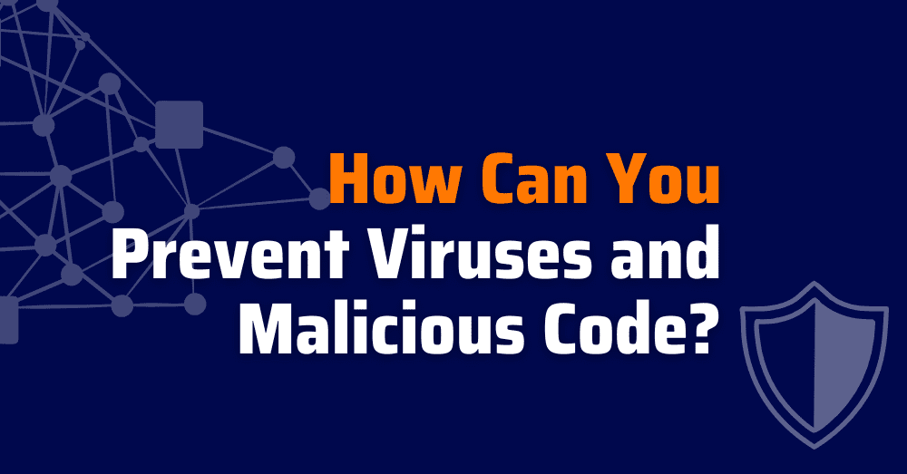 how can you prevent viruses and malicious code cyber awareness - how can you prevent virus and malicious code