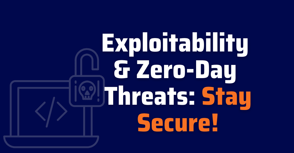 exploitability-what-is-exploit-in-security-zero day-security-exploits