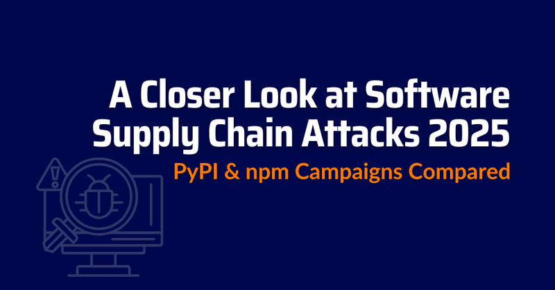 Software Supply Chain Attacks 2025 - malicious packages - malicious python packages - malicious npm packages