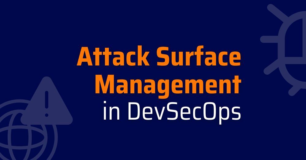 attack surface management - attack surface -external attack surface management