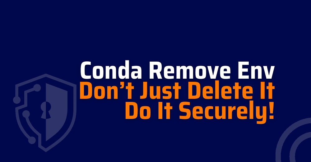 conda delete environment - conda remove env - how to delete conda environment - conda clean