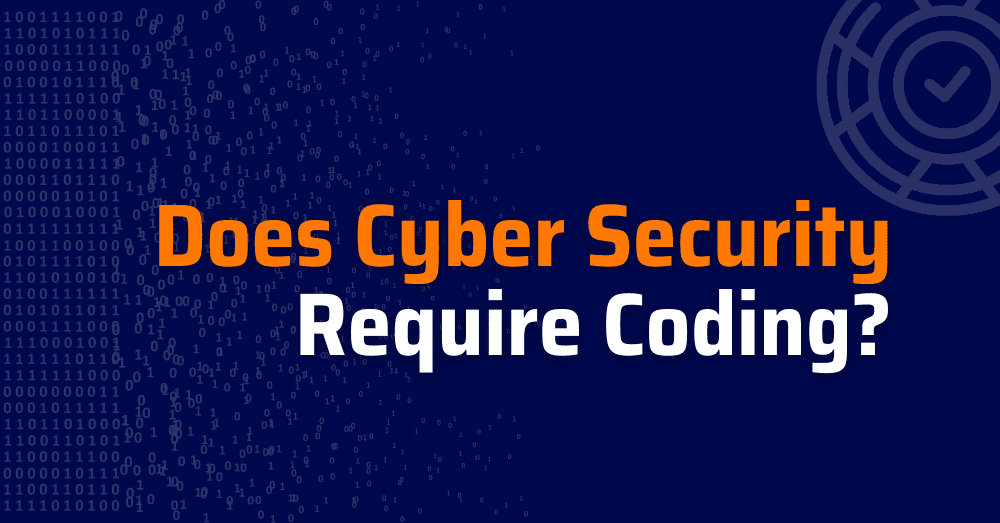 does cyber security require coding - do you need to know coding for cyber security