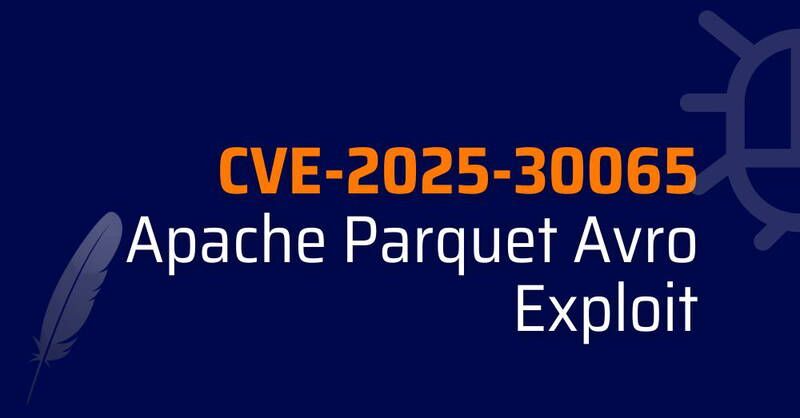CVE-2025-30065 - Apache Parquet - Parquet Avro