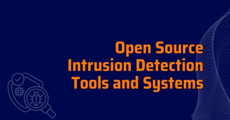 open source intrusion detection - intrusion detection and prevention systems open source - open source intrusion detection tools - intrusion detection system open source