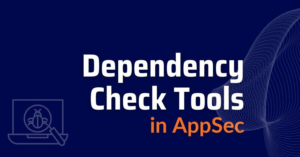 dependency check - owasp dependency check - dependency mapping tool - application dependency mapping tools