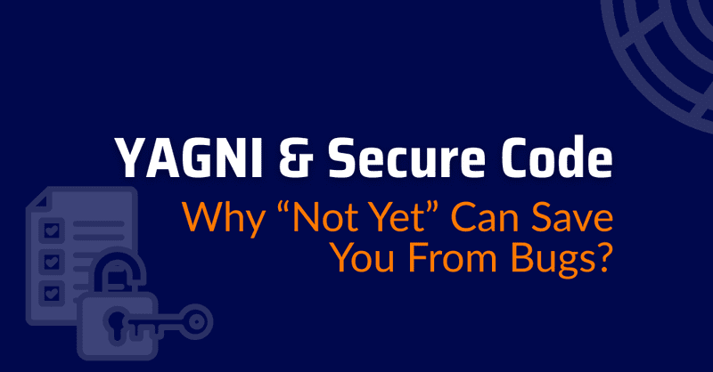 yagni - secure coding principles - clean code