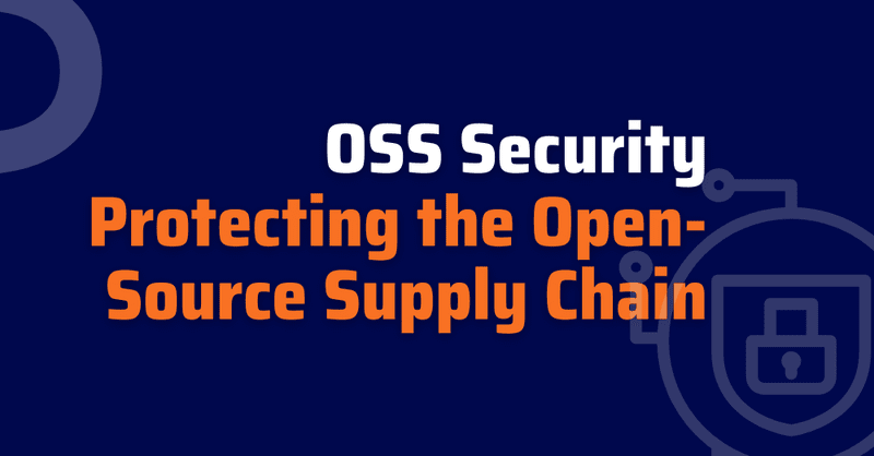 OSS-security-Open-Source-Supply-Chain-Open-Source-software-Supply-Chain